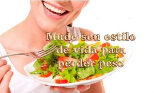 Muda o seu estilo de vida para perder peso